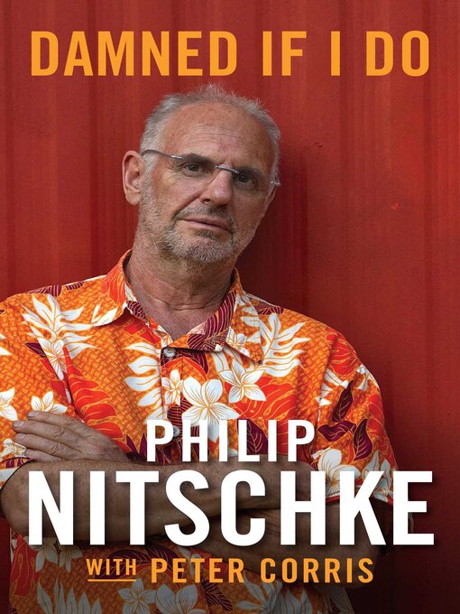 Title details for Damned if I do by Philip Nitschke - Available